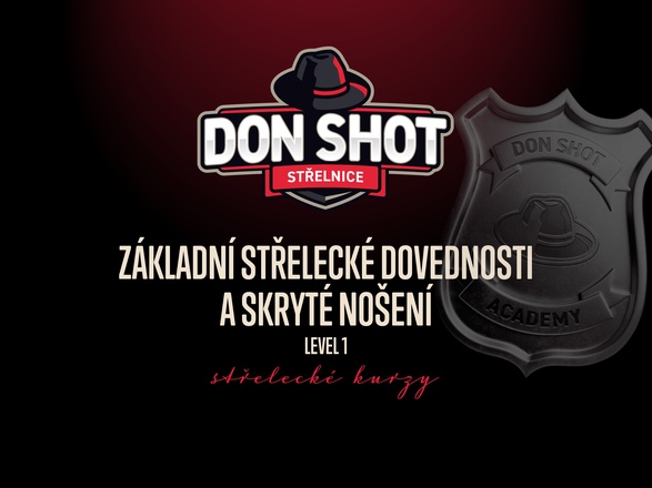 Don shot - Základní střelecké dovednosti a skryté nošení-Level 1, 22.2.2024