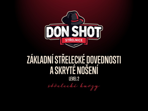 Don shot - Základní střelecké dovednosti a skryté nošení-Level 2, 13.3.2024
