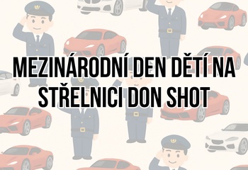 Mezinárodní den dětí na střelnici Don Shot